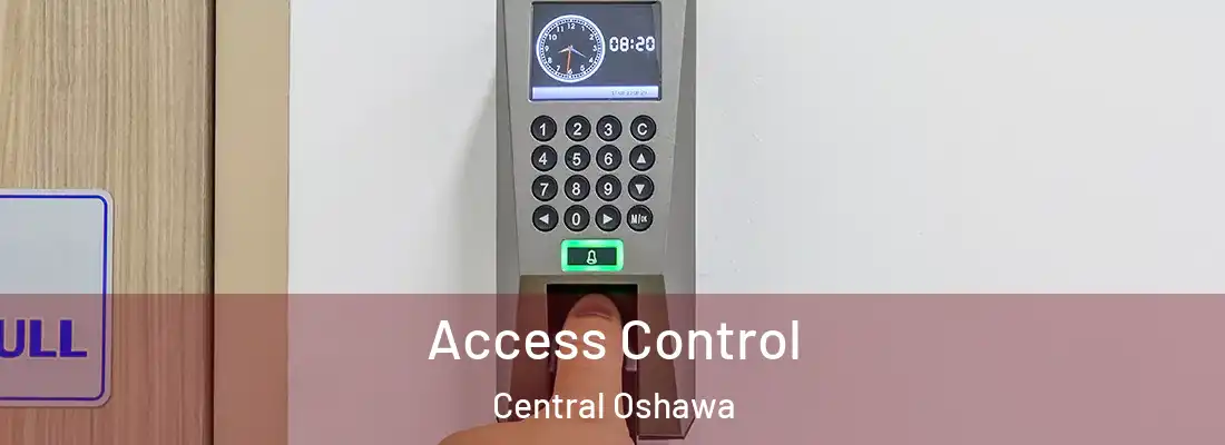 Access Control Central Oshawa