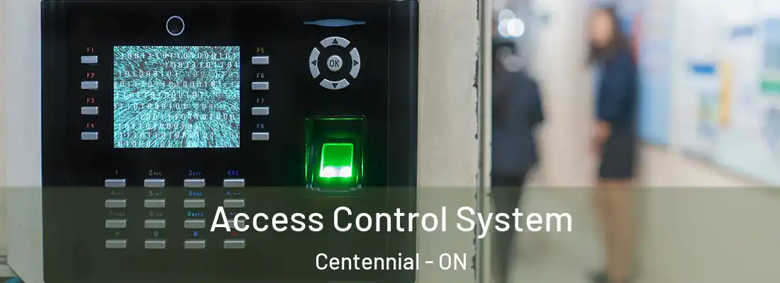  Access Control System Centennial - ON