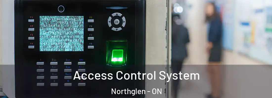  Access Control System Northglen - ON