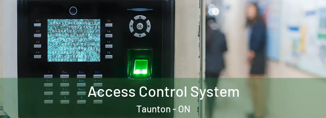  Access Control System Taunton - ON