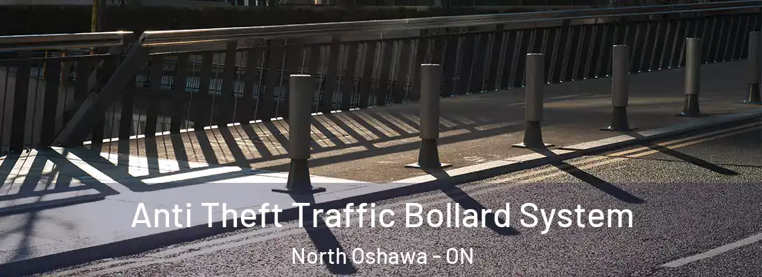  Anti Theft Traffic Bollard System North Oshawa - ON