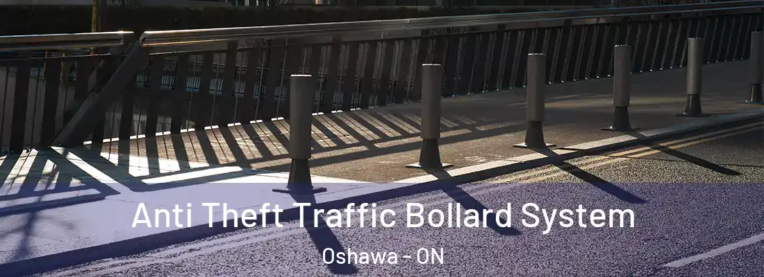  Anti Theft Traffic Bollard System Oshawa - ON