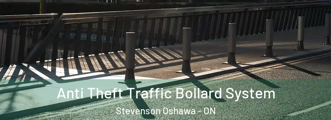  Anti Theft Traffic Bollard System Stevenson Oshawa - ON