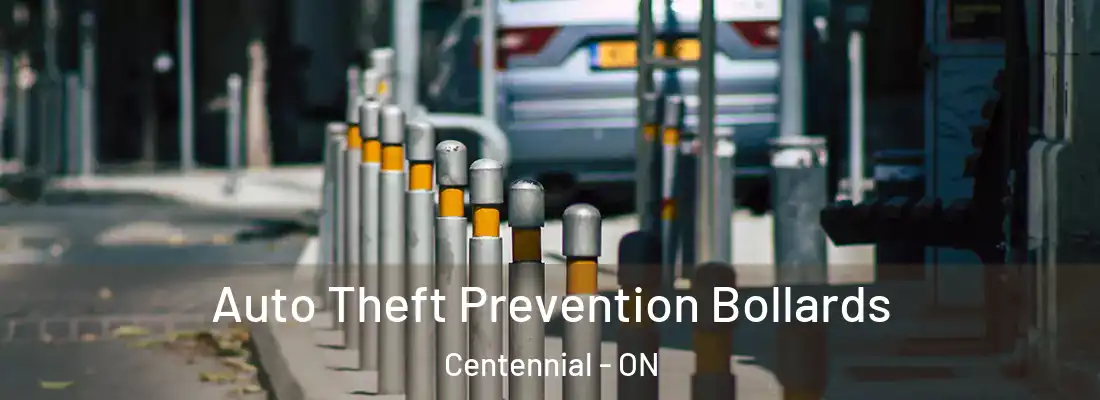  Auto Theft Prevention Bollards Centennial - ON