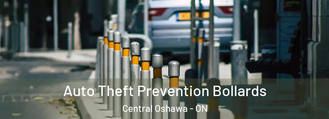  Auto Theft Prevention Bollards Central Oshawa - ON