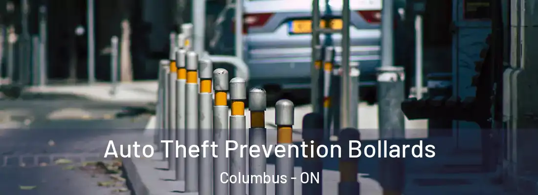  Auto Theft Prevention Bollards Columbus - ON