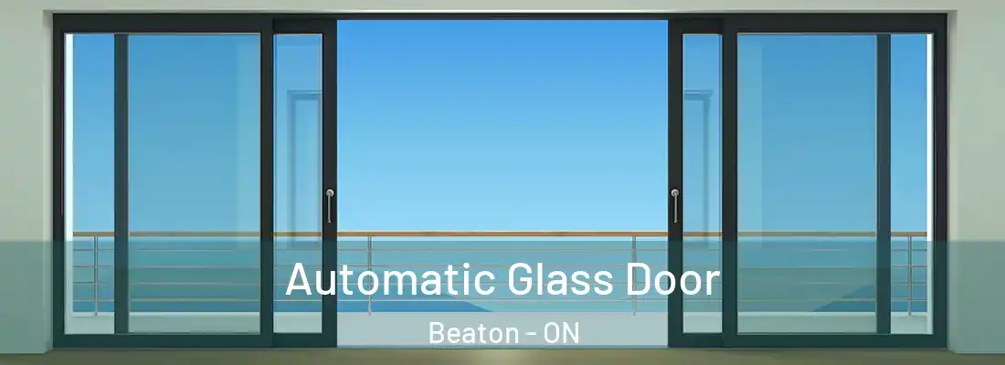  Automatic Glass Door Beaton - ON