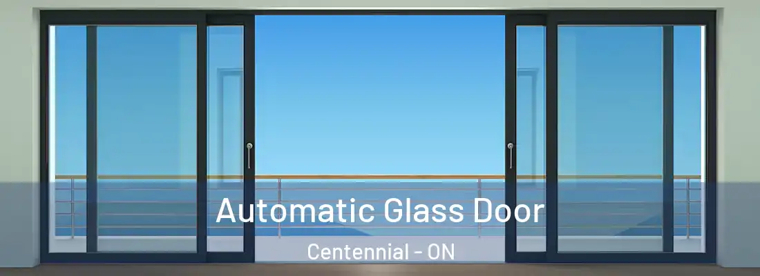  Automatic Glass Door Centennial - ON