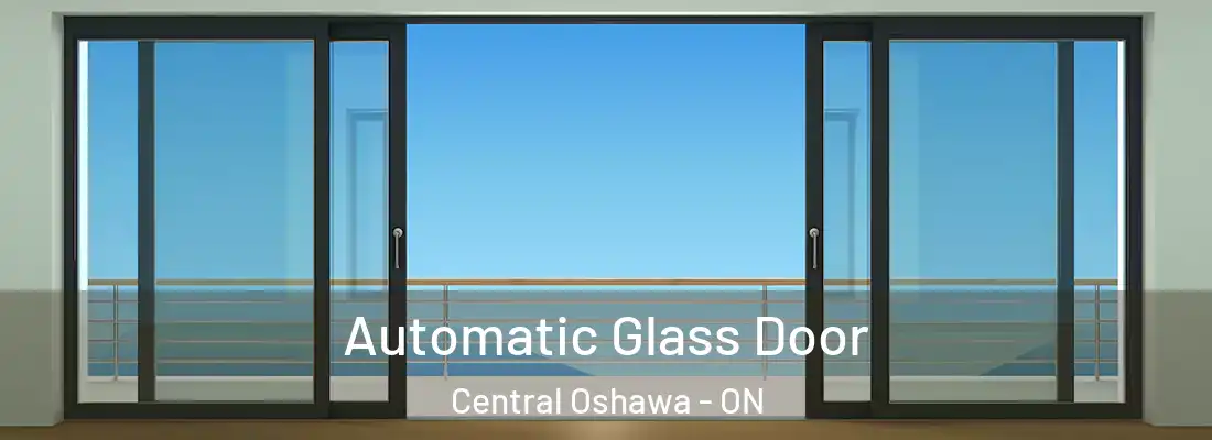  Automatic Glass Door Central Oshawa - ON