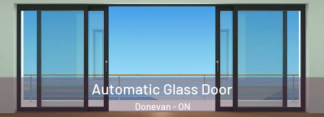  Automatic Glass Door Donevan - ON