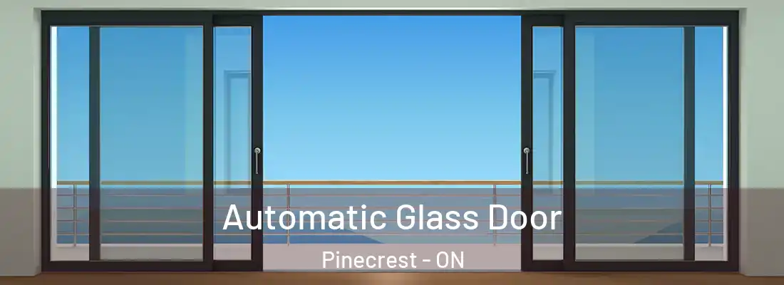  Automatic Glass Door Pinecrest - ON