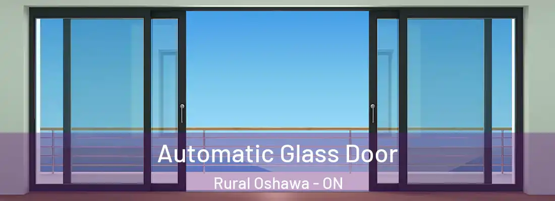  Automatic Glass Door Rural Oshawa - ON