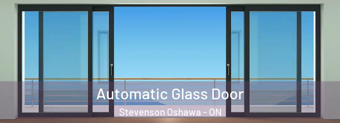  Automatic Glass Door Stevenson Oshawa - ON