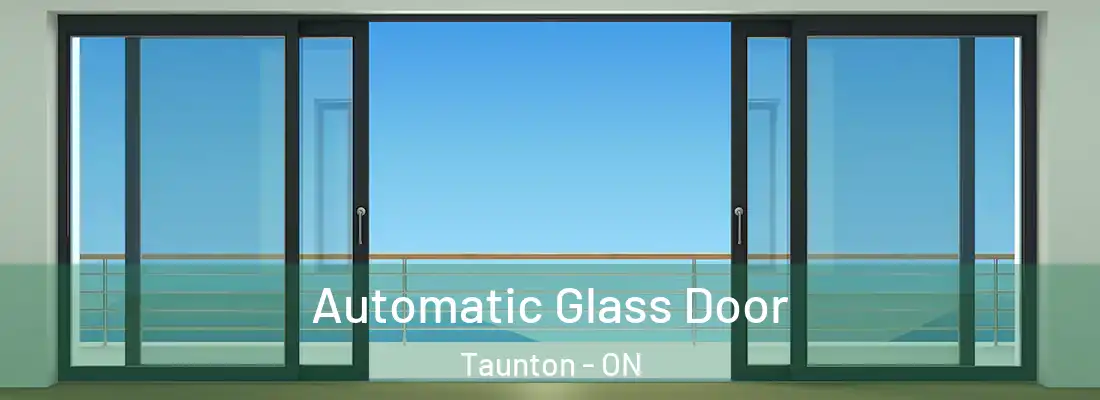  Automatic Glass Door Taunton - ON