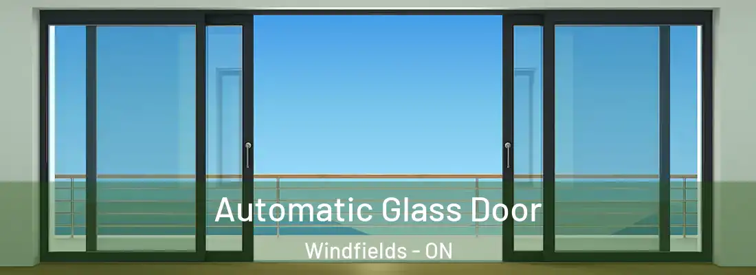  Automatic Glass Door Windfields - ON