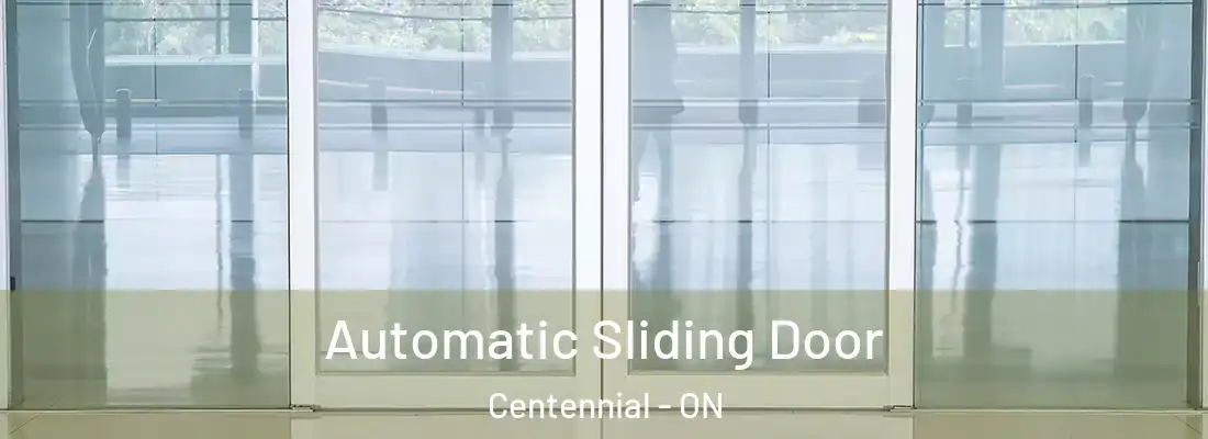  Automatic Sliding Door Centennial - ON