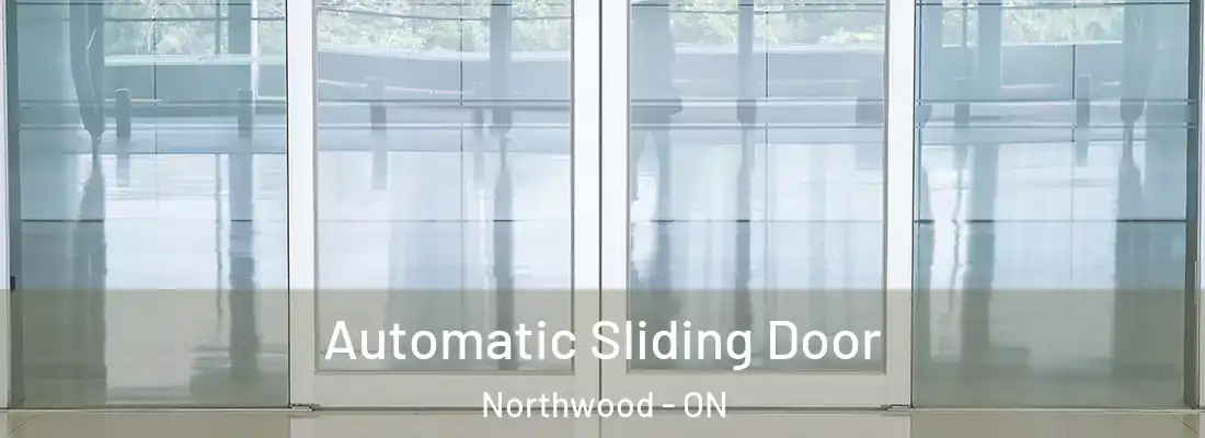  Automatic Sliding Door Northwood - ON