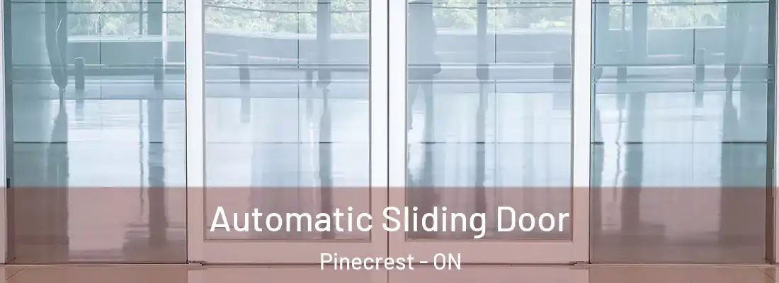  Automatic Sliding Door Pinecrest - ON