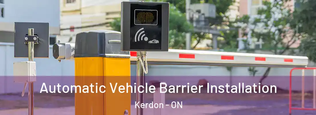  Automatic Vehicle Barrier Installation Kerdon - ON