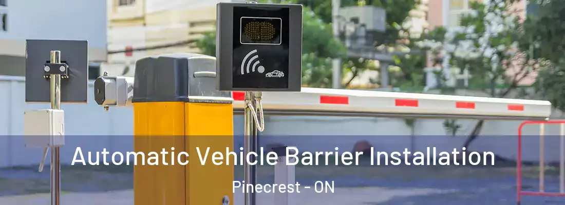  Automatic Vehicle Barrier Installation Pinecrest - ON