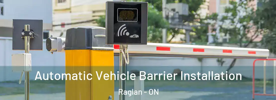  Automatic Vehicle Barrier Installation Raglan - ON