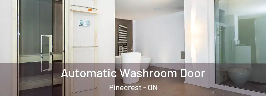  Automatic Washroom Door Pinecrest - ON