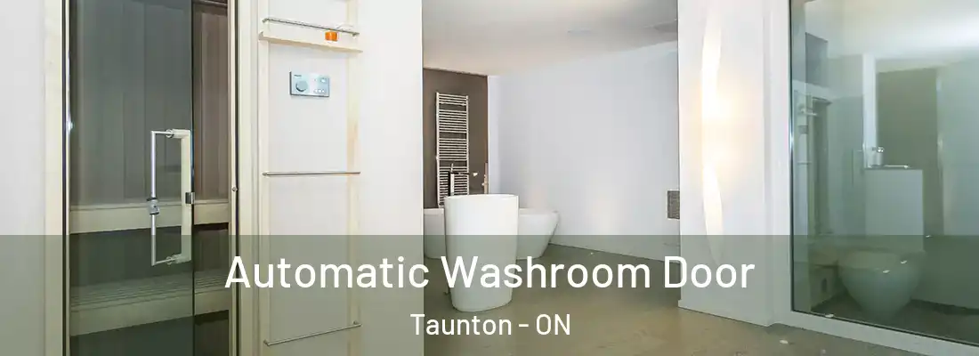  Automatic Washroom Door Taunton - ON