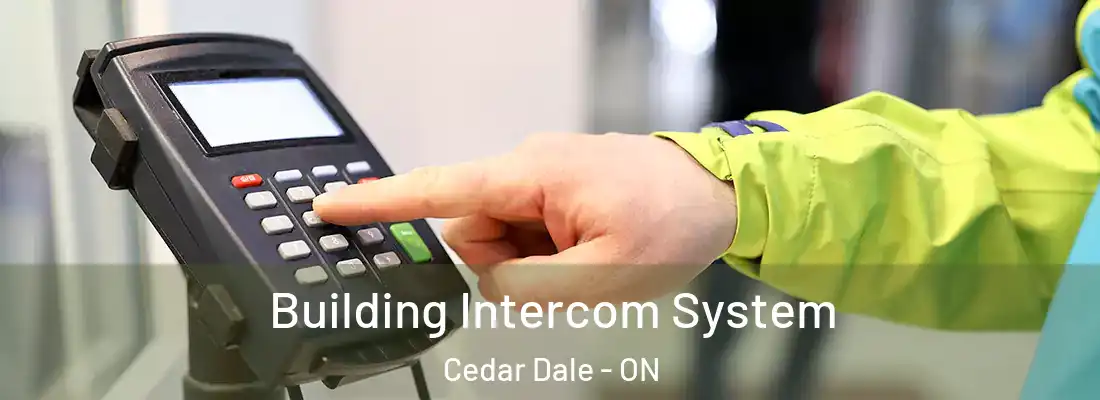  Building Intercom System Cedar Dale - ON