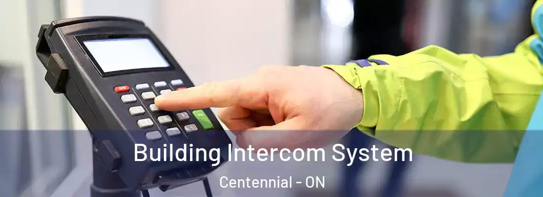  Building Intercom System Centennial - ON