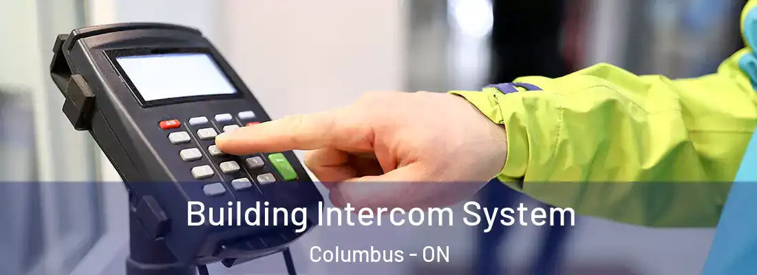  Building Intercom System Columbus - ON