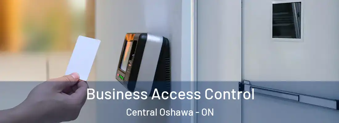  Business Access Control Central Oshawa - ON