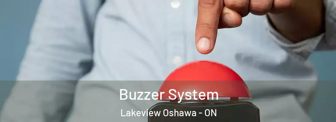  Buzzer System Lakeview Oshawa - ON