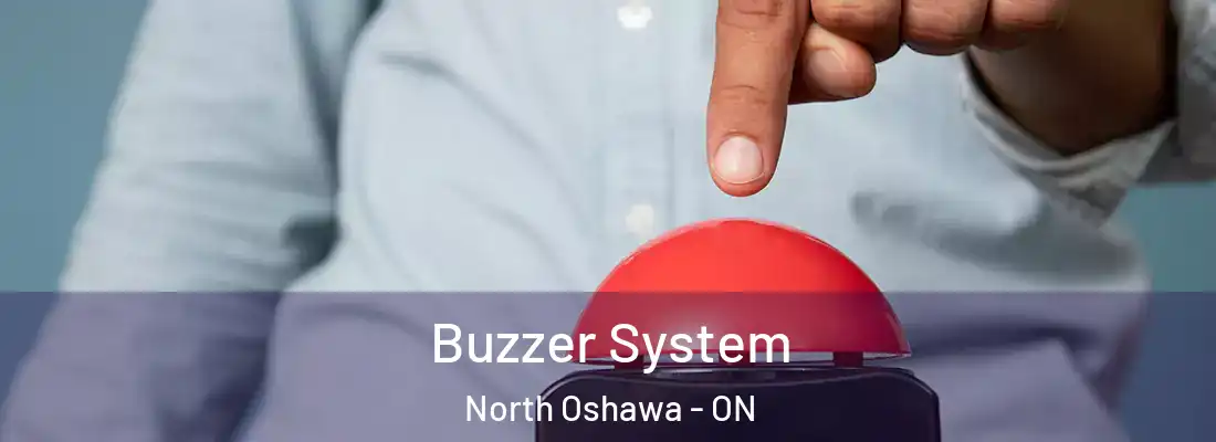  Buzzer System North Oshawa - ON