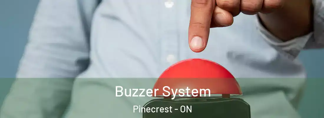  Buzzer System Pinecrest - ON