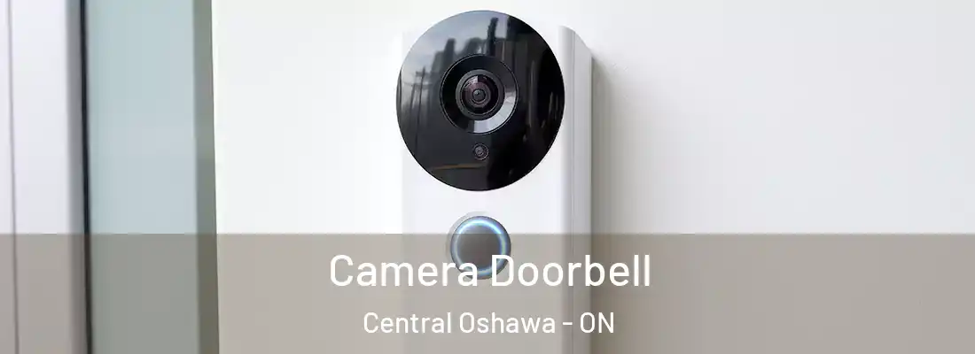  Camera Doorbell Central Oshawa - ON