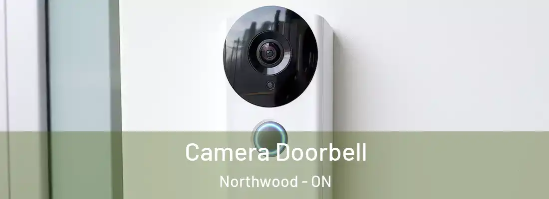  Camera Doorbell Northwood - ON