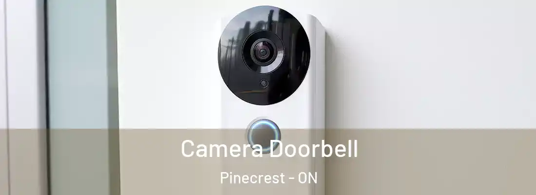  Camera Doorbell Pinecrest - ON