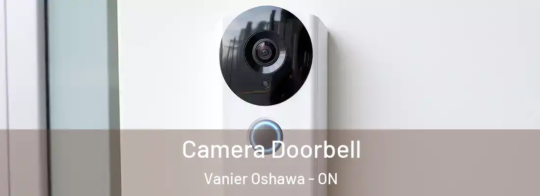  Camera Doorbell Vanier Oshawa - ON