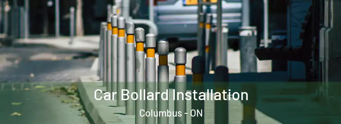  Car Bollard Installation Columbus - ON