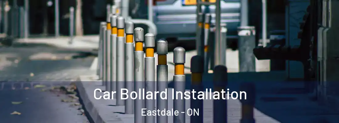  Car Bollard Installation Eastdale - ON