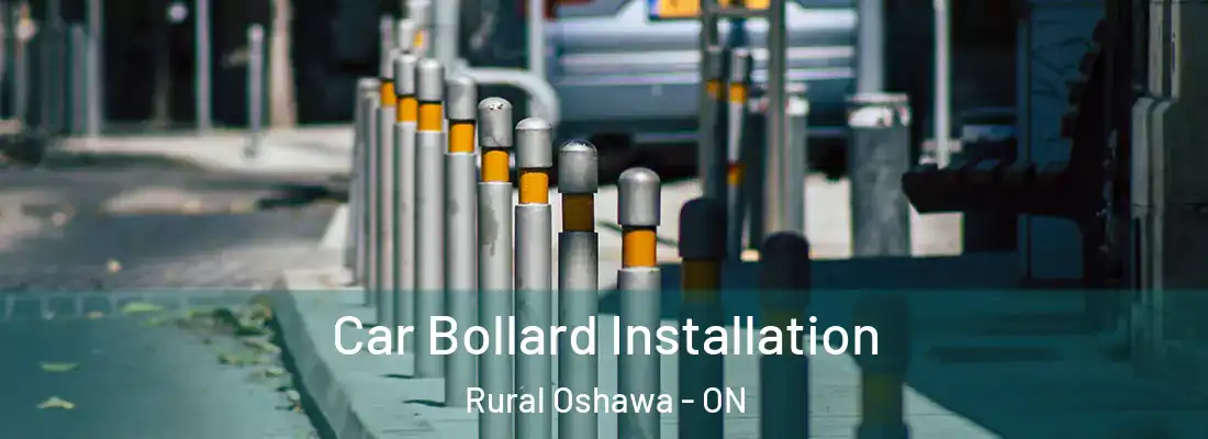  Car Bollard Installation Rural Oshawa - ON