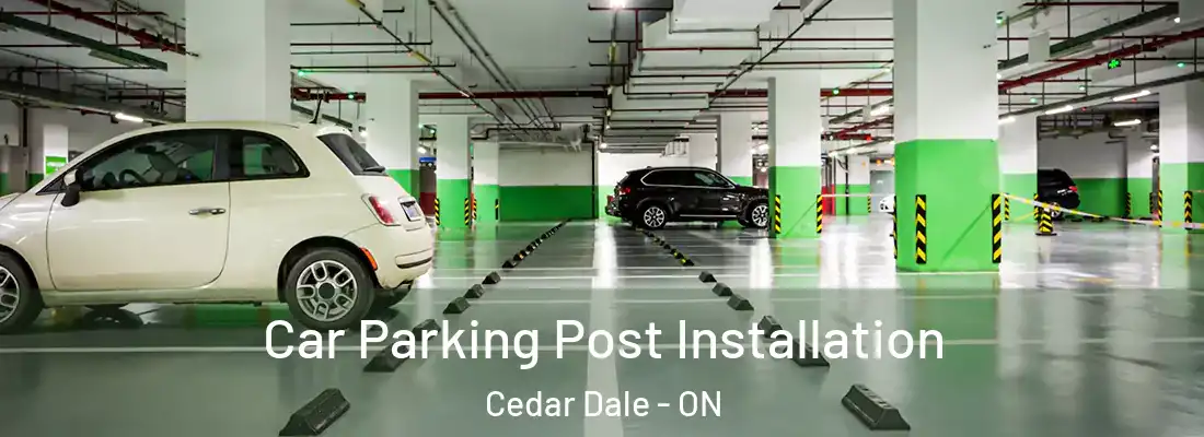  Car Parking Post Installation Cedar Dale - ON