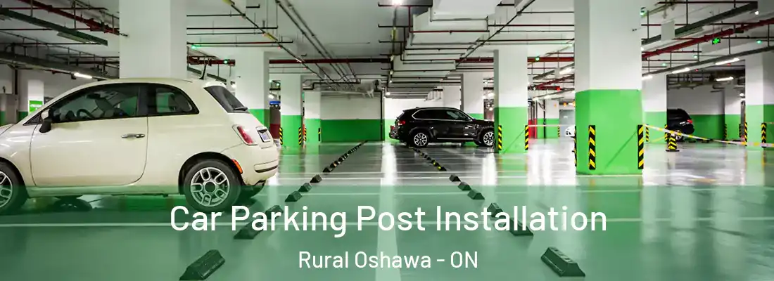  Car Parking Post Installation Rural Oshawa - ON
