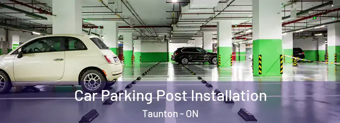  Car Parking Post Installation Taunton - ON