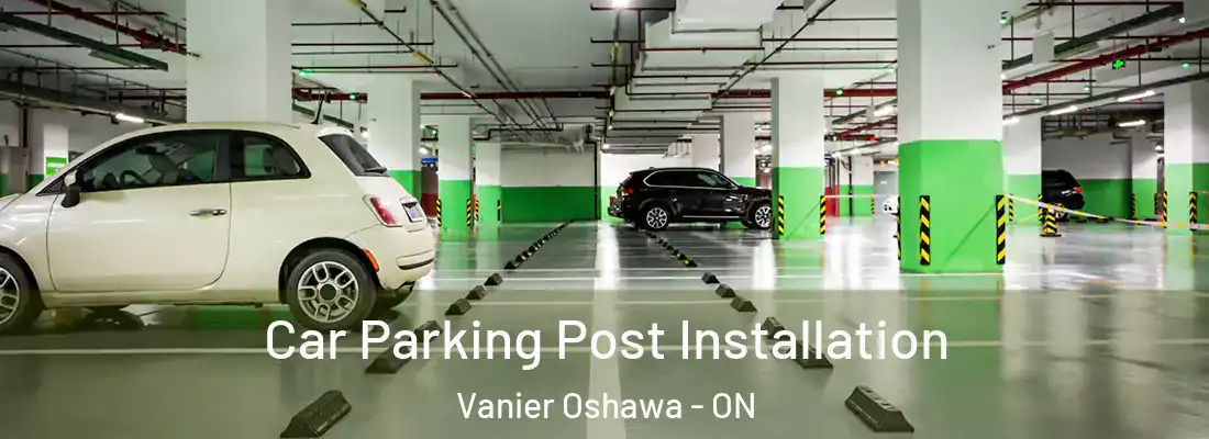 Car Parking Post Installation Vanier Oshawa - ON