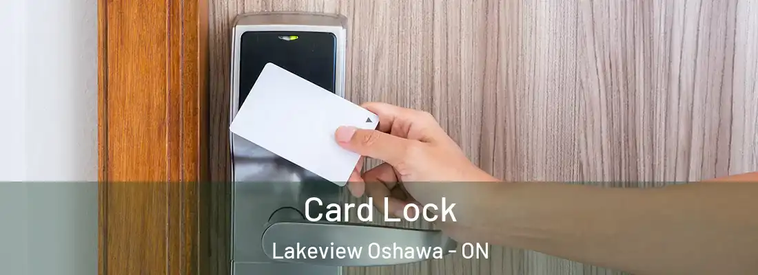  Card Lock Lakeview Oshawa - ON