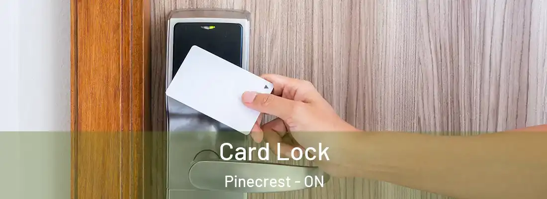  Card Lock Pinecrest - ON