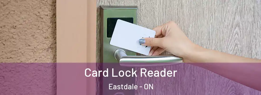  Card Lock Reader Eastdale - ON