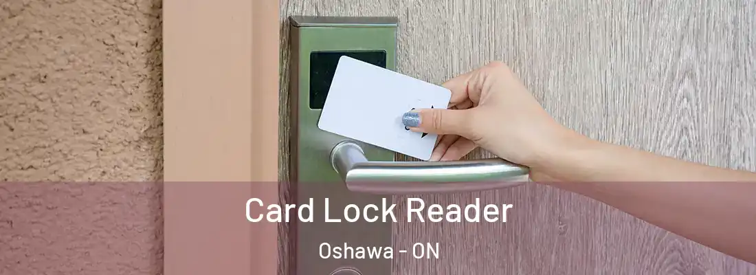 Card Lock Reader Oshawa - ON