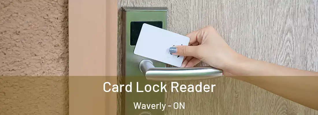  Card Lock Reader Waverly - ON
